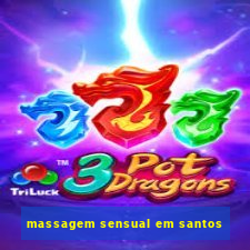 massagem sensual em santos